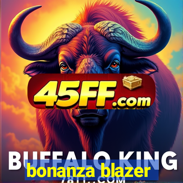 bonanza blazer